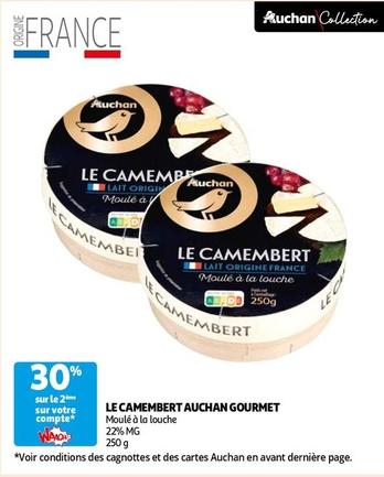 Auchan - Le Camembert Gourmet  offre sur Auchan Hypermarché