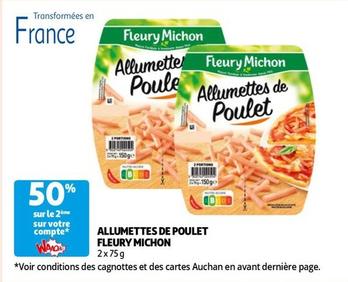 Fleury Michon - Allumettes De Poulet offre sur Auchan Hypermarché