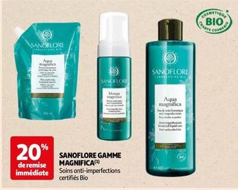 Sanoflore - Gamme Magnifica offre sur Auchan Hypermarché