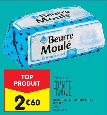 Beurre Moule Cristaux De Sel 80% M.G. offre à 2,6€ sur Leader Price
