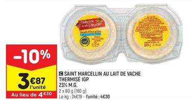 Saint Marcellin Au Lait De Vache Thermisé Igp 23% M.g. offre à 3,87€ sur Leader Price