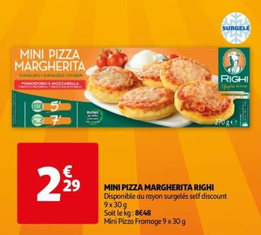 Righi - Mini Pizza Margherita  offre à 2,29€ sur Auchan Hypermarché