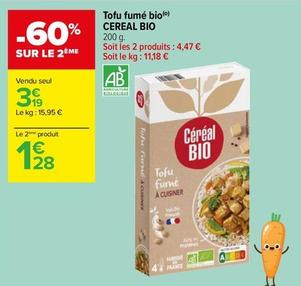 Céréal - Bio Tofu Fumé offre à 3,19€ sur Carrefour
