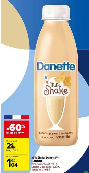 Danone - Milk Shake Danette offre à 2,59€ sur Carrefour
