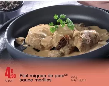 Filet Mignon De Porc Sauce Morilles offre à 4,9€ sur E.Leclerc