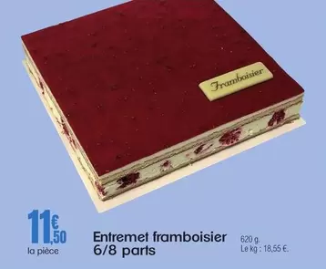 Entremet Framboisier 6/8 Parts offre à 11,5€ sur E.Leclerc