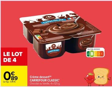 Carrefour - Classic' Crème Dessert offre à 0,89€ sur Carrefour Drive