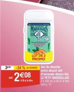 Le Petit Marseillais - Gel De Douche Extra Douce Lait D'amande Douce Bio offre à 2,08€ sur Cora