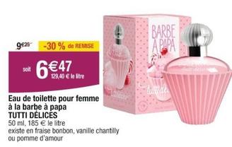 Tutti Delices - Eau De Toilette Pour Femme A la Barbe A Papa  offre à 6,47€ sur Cora