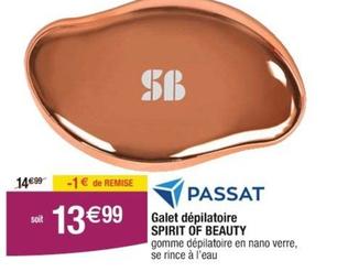 Passat - Galet Dépilatoire Spirit Of Beauty offre à 13,99€ sur Cora