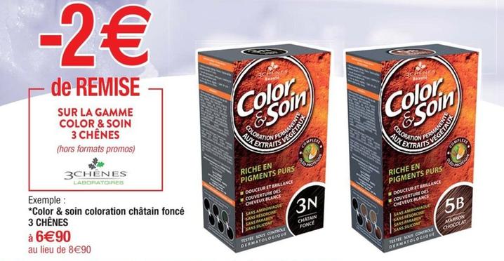 3 Chênes - Color & Soin Coloration Châtain Foncé offre à 6,9€ sur Cora