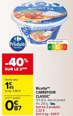 Carrefour - Ricotta Classic' offre à 1,45€ sur Carrefour Market