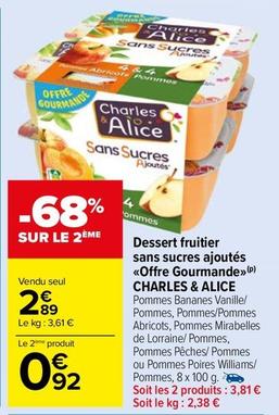 Charles & Alice - Dessert Fruitier Sans Sucres Ajoutés «Offre Gourmande» offre à 2,89€ sur Carrefour Market