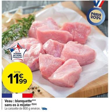Veau : Blanquette Sans Os À Mijoter offre à 11,99€ sur Carrefour Market