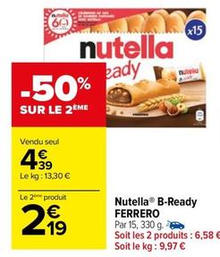 Ferrero - Nutella B-ready offre à 4,39€ sur Carrefour Market