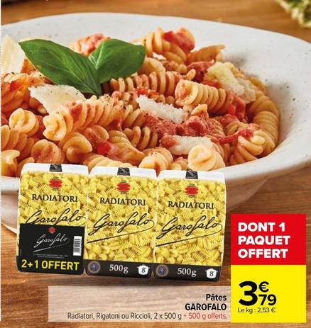 Garofalo - Pâtes offre à 3,79€ sur Carrefour Market