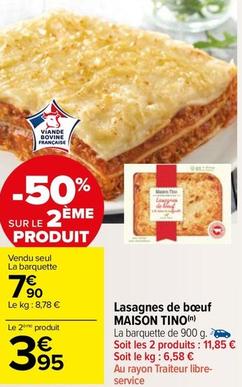  Maison Tino - Lasagnes De Bœuf offre à 7,9€ sur Carrefour Market