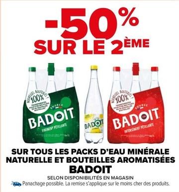 Badoit - Sur Tous Les Packs D'eau Minérale Naturelle Et Bouteilles Aromatisées offre sur Carrefour Market