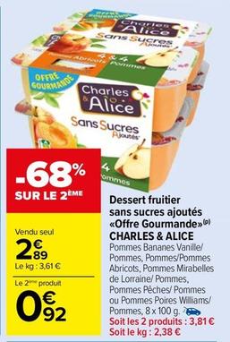 Charles & Alice - Dessert Fruitier Sans Sucres Ajoutés «Offre Gourmande>> offre à 2,89€ sur Carrefour Market