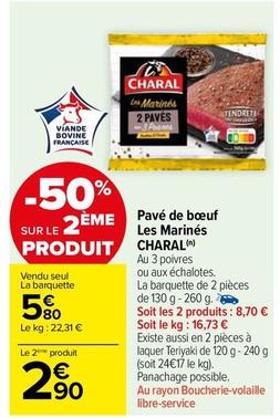 Charal - Pavé De Bœuf Les Marinés offre à 5,8€ sur Carrefour Market