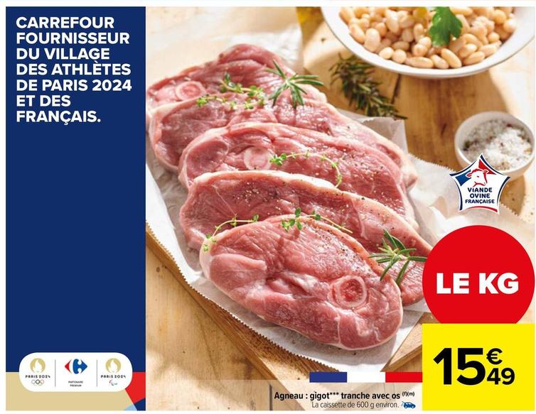 Agneau: Gigot Tranche Avec Os offre à 15,49€ sur Carrefour Market