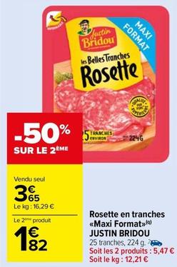 Justin Bridou - Rosette En Tranches Maxi Format offre à 3,65€ sur Carrefour Market