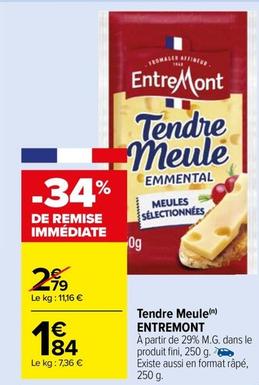 Entremont - Tendre Meule  offre à 1,84€ sur Carrefour Market