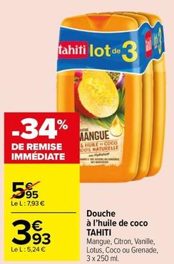 Tahiti - Douche A L'Huile De Coco  offre à 3,93€ sur Carrefour Market