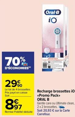 Oral-b - Recharge Brossettes iO Promo Pack offre à 8,97€ sur Carrefour Market