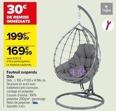 Hybe - Fauteuil Suspendu Oslo offre à 169,99€ sur Carrefour Market