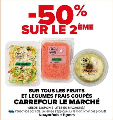 Carrefour - Sur Tous Les Fruits Et Legumes Frais Coupés Le Marché offre sur Carrefour Market