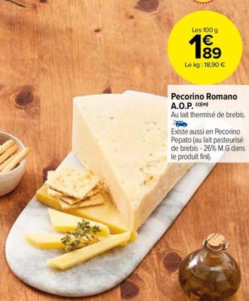Pecorino Romano A.O.P. offre à 1,89€ sur Carrefour Market