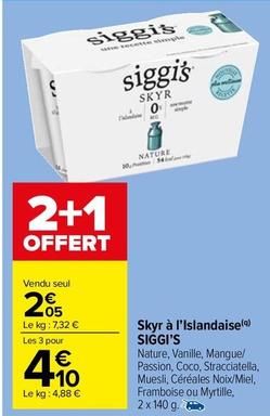 Siggi's - Skyr A L'Islandaise  offre à 2,05€ sur Carrefour Market
