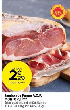 Montorsi - Jambon De Parme A.O.P. offre à 2,29€ sur Carrefour Market