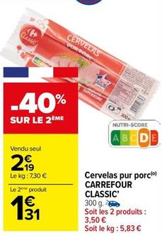 Carrefour - Cervelas Pur Porc Classic offre à 2,19€ sur Carrefour Market