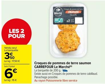 Carrefour - Croques De Pommes De Terre Saumon Le Marché offre à 3,5€ sur Carrefour Market