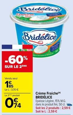 Bridélice - Crème Fraiche offre à 1,85€ sur Carrefour Market