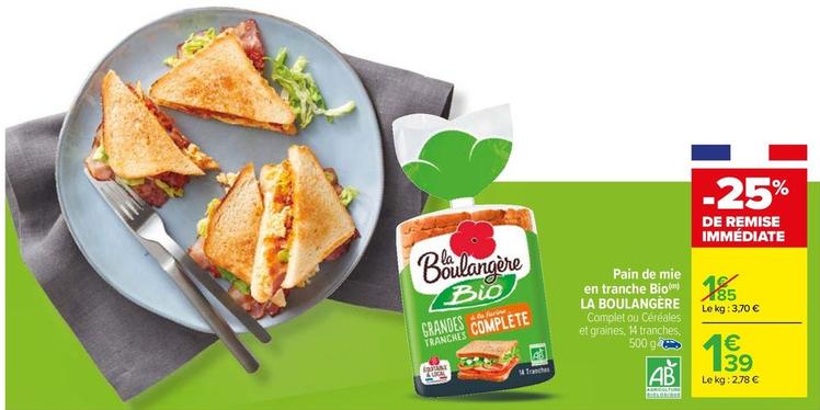 La Boulangére - Pain De Mie En Tranche Bio offre à 1,39€ sur Carrefour Market