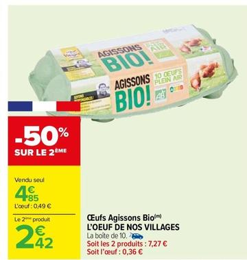 L'oeufs De Nos Villages - Oeufs Agissons Bio  offre à 4,85€ sur Carrefour Market