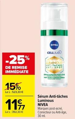 Nivea - Sérum Anti-tâches Luminous offre à 11,77€ sur Carrefour Market