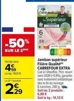 Carrefour - Jambon Supérieur Filière Qualité Extra offre à 4,59€ sur Carrefour Market