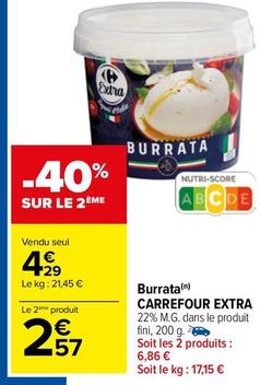 Carrefour - Burrata Extra offre à 4,29€ sur Carrefour Market