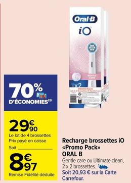 Oral-b - Recharge Brossettes Io Promo Pack offre à 8,97€ sur Carrefour Market