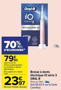 Oral-b - Brosse À Dents Électrique Io Série 3 offre à 23,97€ sur Carrefour Market