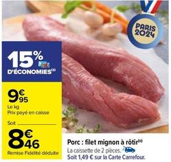 Porc: Filet Mignon À Rôtir offre à 8,46€ sur Carrefour