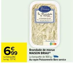 Maison Briau - Brandade De Morue offre à 6,99€ sur Carrefour