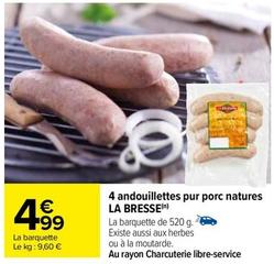 La Bresse - 4 Andouillettes Pur Porc Natures offre à 4,99€ sur Carrefour