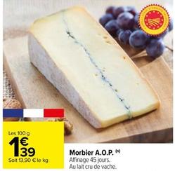 Morbier A.O.P.  offre à 1,39€ sur Carrefour