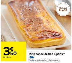 Tarte Bande De Flan 6 Parts offre à 3,5€ sur Carrefour