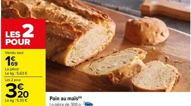 Pain Au Maïs offre à 1,69€ sur Carrefour